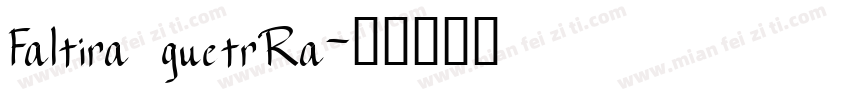 Faltira guetrRa字体转换